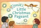 book cover of Tomie's Little Christmas Pageant by Tomie dePaola