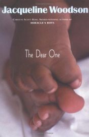 book cover of The Dear One by Jacqueline Woodson