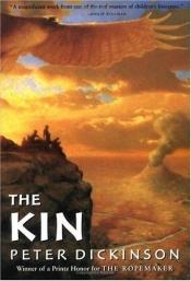 book cover of The kin by Peter Dickinson
