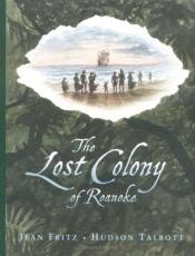 book cover of The Lost Colony of Roanoke by Jean Fritz