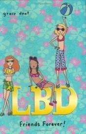 book cover of LBD: Friends Forever (Lbd) by Grace Dent