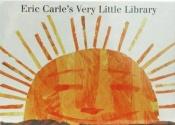 book cover of Eric Carle's Very Little Library by Eric Carle