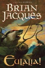 book cover of Eulalia!: A Tale From Redwall by Brian Jacques