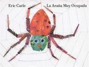 book cover of La arana muy ocupada by Eric Carle
