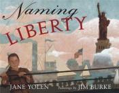 book cover of Naming Liberty by Jane Yolen
