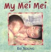 book cover of My Mei Mei by Ed Young