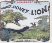 book cover of Honey-- honey-- lion! : a story from Africa by Jan Brett
