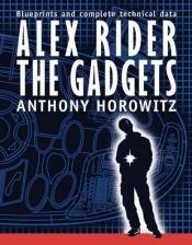 book cover of Alex Rider: The Gadgets by Anthony Horowitz