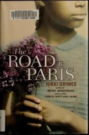 book cover of The road to Paris by Nikki Grimes