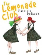 book cover of The Lemonade Club by Patricia Polacco