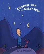 book cover of Another Day in the Milky Way by David Milgrim