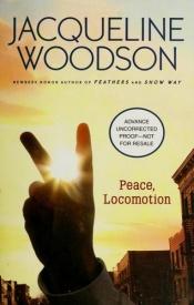 book cover of Peace, Locomotion by Jacqueline Woodson