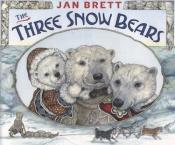 book cover of The Three Snow Bears by Jan Brett