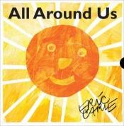 book cover of All Around Us by Eric Carle