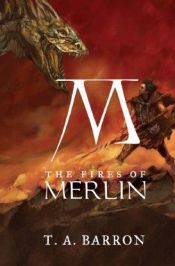 book cover of Fuegos de Merlin, Los by T. A. Barron