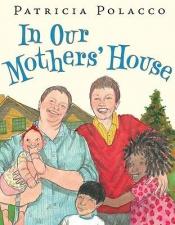 book cover of In Our Mothers House by Patricia Polacco