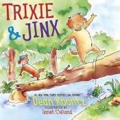 book cover of Trixie and Jinx by Dean Koontz