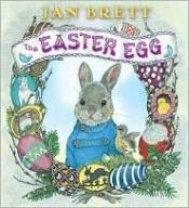book cover of The Easter Egg by Jan Brett