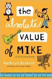 book cover of The Absolute Value of Mike by Kathryn Erskine