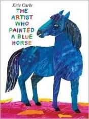 book cover of The Artist Who Painted a Blue Horse by Eric Carle
