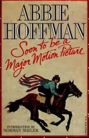 book cover of Soon to be a Major Motion Picture by Abbie Hoffman