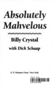 book cover of Absolutely Mahvelous by Billy Crystal