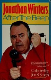 book cover of Jonathan Winters: After The Beep by Jim B. Smith (ed)