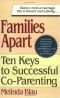 Families apart : ten keys to successful co-parenting