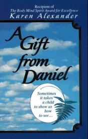 book cover of A gift from Daniel by Karen Alexander