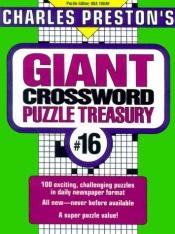 book cover of Charles preston puz16 (Charles Preston's Giant Crossword Puzzle Treasury) by Charles Preston