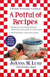 book cover of A Potful of Recipes by JoAnna M. Lund