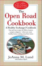 book cover of The Open Road Cookbook by JoAnna M. Lund