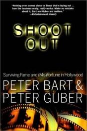 book cover of Shoot Out: Surviving Game and (Mis)Fortune in Hollywood by Peter Guber
