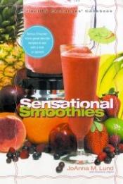 book cover of Healthy Exchanges Sensational Smoothies by JoAnna M. Lund
