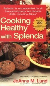 book cover of Cooking Healthy with Splenda (R) by JoAnna M. Lund