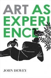 book cover of Art as Experience by John Dewey