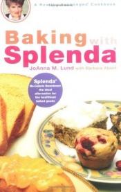 book cover of Baking with Splenda (Healthy Exchanges Cookbooks) by JoAnna M. Lund