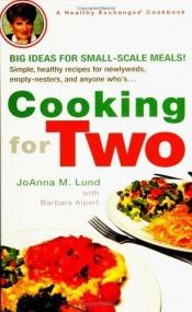 book cover of Cooking for Two (Healthy Exchanges Cookbook) by JoAnna M. Lund