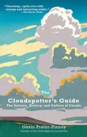 book cover of The Cloudspotter's Guide by Gavin Pretor-Pinney