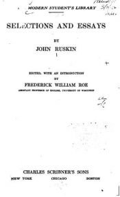 book cover of Selections and essays by John Ruskin