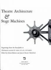 book cover of Theatre Architecture and Stage Machines by Denis Diderot
