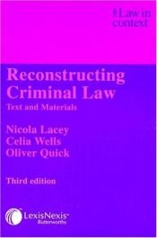 book cover of Reconstructing Criminal Law: Text and Materials (Law in Context) by Nicola Lacey