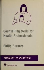 book cover of Counselling skills for health professionals by Philip Burnard