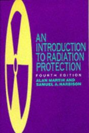 book cover of An Introduction to Radiation Protection by Alan D. Martin