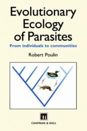 book cover of Evolutionary Ecology of Parasites by Robert Poulin