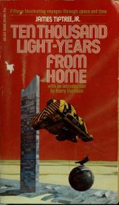 book cover of Ten Thousand Light-Years from Home by James Tiptree, Jr