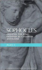book cover of Sophocles Plays 1: The Theban Plays: Oedipus the King; Oedipus at Colonus; Antigone:: "Oedipus the King"; "Oedipus at Colonnus"; "Antigone" v. 1 by Sófocles