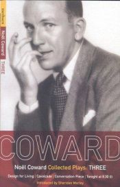 book cover of Noel Coward Plays: Three. Design for Living, Cavalcade, Conversation Piece, Tonight at 8:30(I) by Noel Coward