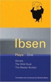 book cover of Ibsen Plays One: Ghosts, The Wild Duck, The Master Builder by Henrik Ibsen