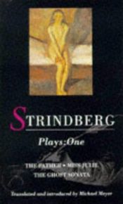 book cover of Plays: One 1 "The Father", "Miss Julie", "Ghost Sonata" Vol 1 (Methuen World Classics): "Father", "Miss Julie", "Ghost S by August Strindberg